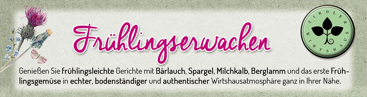 Frühlingserwachen im Tiroler Wirtshaus 2022
